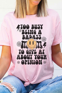TOO BUSY BEING A BADASS MOM Graphic T-Shirt